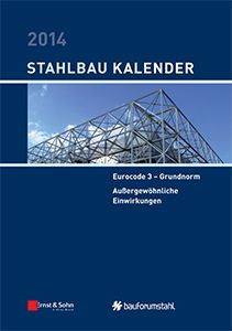 Cover_Stahlbau-Kalender 2014 - Eurocode 3 - Grundnorm, Außergewöhnliche Einwirkungen