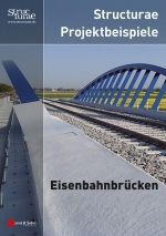 Neuerscheinung: Structurae Projektbeispiele - Eisenbahnbrücken