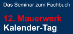 12. Mauerwerk Kalender-Tag (26.3.) – Jetzt anmelden!