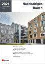 Themenheft Nachhaltiges Bauen 2021 erschienen