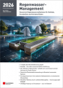 Themenheft Regenwasser-Management 2026 erschienen