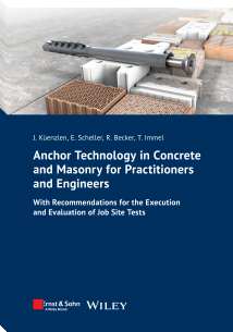Anchor Technology in Concrete and Masonry for Practitioners and Engineers