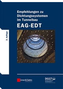 Empfehlungen zu Dichtungssystemen im Tunnelbau EAG-EDT