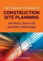 The Engineer's Manual of Construction Site Planning