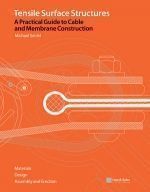Tensile Surface Structures. A Practical Guide to Cable and Membrane Construction