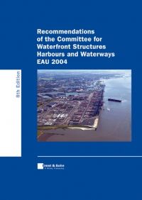 Recommendations of the Committee for Waterfront Structures - Harbours and Waterways (EAU 2004)