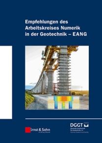 Empfehlungen des Arbeitskreises "Numerik in der Geotechnik" - EANG