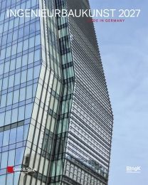 Ingenieurbaukunst 2027: Made in Germany